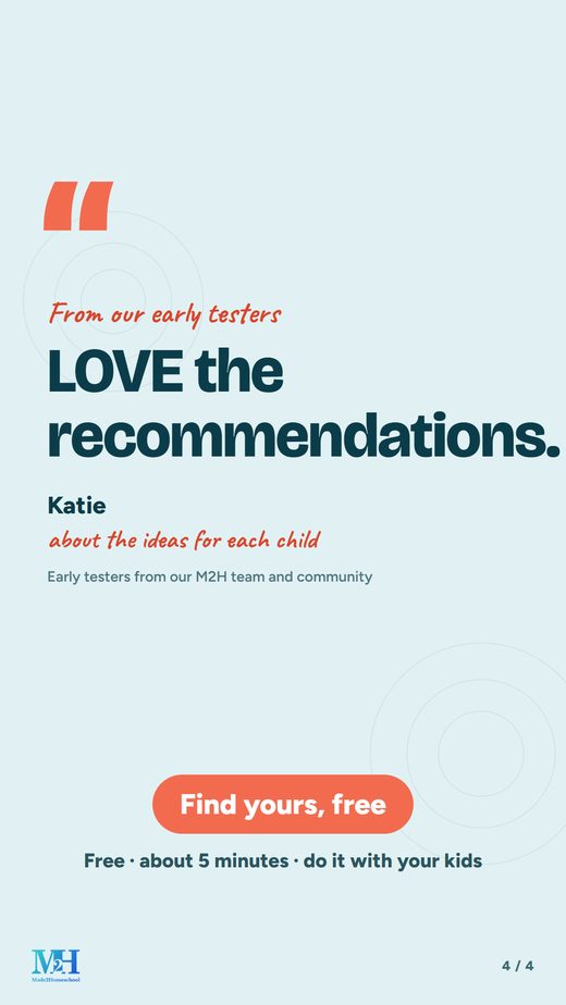 Story, light blue: From our early testers. LOVE the recommendations. Katie, on the M2H team, about the ideas for each child. Find yours, free. About 5 minutes, do it with your kids.